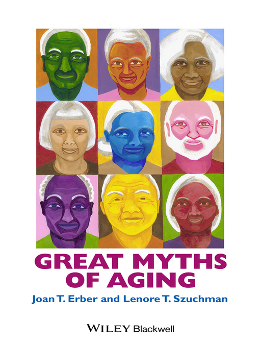 Title details for Great Myths of Aging by Joan T. Erber - Available